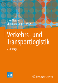 Verkehrs- und Transportlogistik von Clausen,  Uwe, Geiger,  Christiane