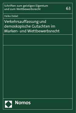 Verkehrsauffassung und demoskopische Gutachten im Marken- und Wettbewerbsrecht von Dobel,  Heiko