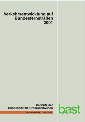 Verkehrsentwicklung auf Bundesfernstrassen 2001 von Laffont,  S, Nierhoff,  G, Schmidt,  G