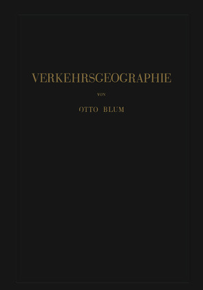 Verkehrsgeographie von Blum,  Otto