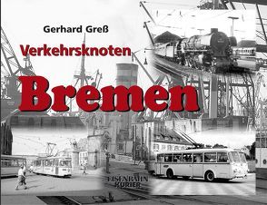 Verkehrsknoten Bremen von Greß,  Gerhard