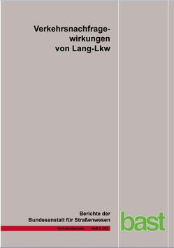 Verkehrsnachfragewirkungen von Lang-Lkw von Burg,  R., Klaas-Wissing,  Th., Roehling,  W., Schreiner,  St., Schrempp,  St.