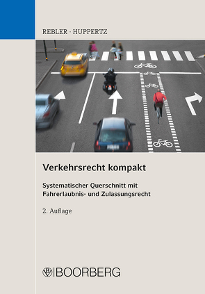 Verkehrsrecht kompakt von Huppertz,  Bernd, Rebler,  Adolf
