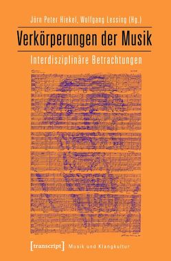 Verkörperungen der Musik von Hiekel,  Jörn-Peter, Lessing,  Wolfgang