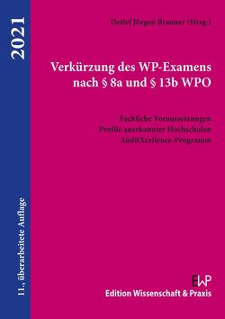 Verkürzung des WP-Examens nach § 8a und § 13b WPO. von Brauner,  Detlef Jürgen