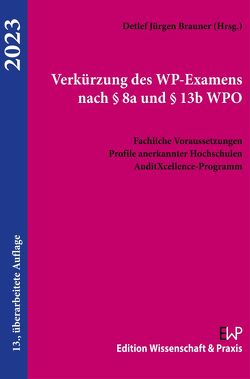 Verkürzung des WP-Examens nach § 8a und § 13b WPO. von Brauner,  Detlef Jürgen