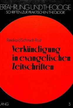 Verkündigung in evangelischen Zeitschriften von Schmidt-Rost,  Reinhard
