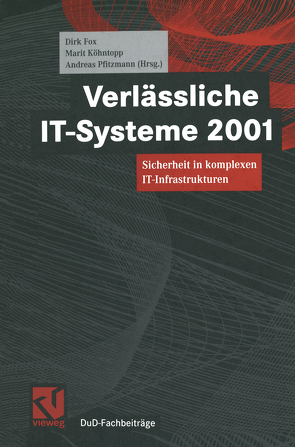 Verlässliche IT-Systeme 2001 von Fox,  Dirk, Köhntopp,  Marit, Pfitzmann,  Andreas