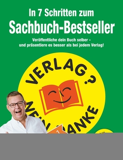 VERLAG? – NEIN DANKE / In 7 Schritten zum Sachbuch-Bestseller von Hartmut,  Paschke