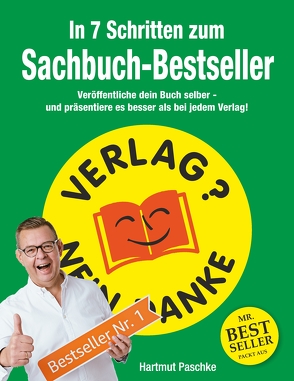 VERLAG? – NEIN DANKE / In 7 Schritten zum Sachbuch-Bestseller von Hartmut,  Paschke