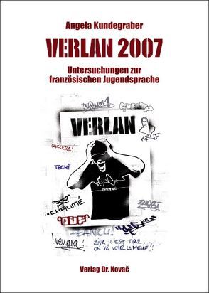VERLAN 2007 – Untersuchungen zur französischen Jugendsprache von Kundegraber,  Angela