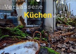 Verlassene Küchenwelt (Wandkalender 2019 DIN A3 quer) von Laue,  Ingo