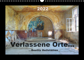 Verlassene Orte… (Wandkalender 2022 DIN A3 quer) von Schröer,  Ralf