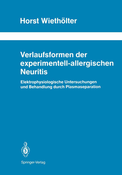 Verlaufsformen der experimentell-allergischen Neuritis von Wiethölter,  Horst
