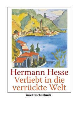 Verliebt in die verrückte Welt von Hesse,  Hermann, Michels-Wenz,  Ursula