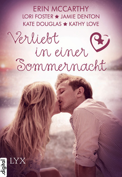 Verliebt in einer Sommernacht von Denton,  Jamie, Douglas,  Kate, Foster,  Lori, Love,  Kathy, McCarthy,  Erin, Nirschl,  Anita