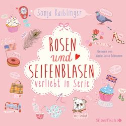 Verliebt in Serie 1: Rosen und Seifenblasen – Verliebt in Serie von Kaiblinger,  Sonja, Schramm,  Marie-Luise