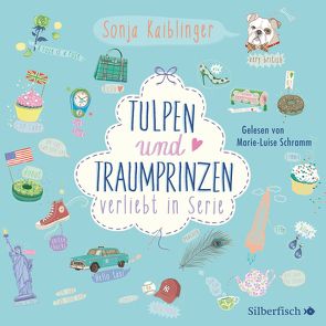Verliebt in Serie 3: Tulpen und Traumprinzen – Verliebt in Serie, Folge 3 von Kaiblinger,  Sonja, Schramm,  Marie-Luise