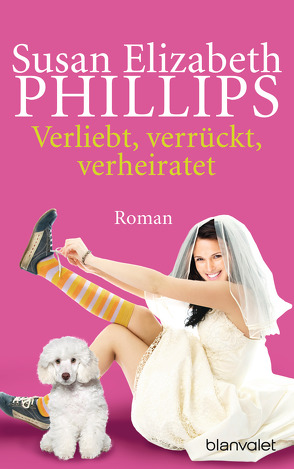 Verliebt, verrückt, verheiratet von Knefel,  Anke, Phillips,  Susan Elizabeth, Stier,  Kattrin