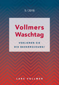 Verlieren Sie die Beherrschung! von Vollmer,  Lars