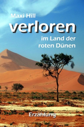 Verloren im Land der roten Dünen von Hill,  Maxi