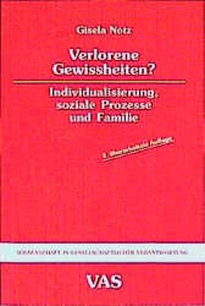 Verlorene Gewissheit von Dehler,  Joseph, Michelsen,  Gerd, Notz,  Gisela