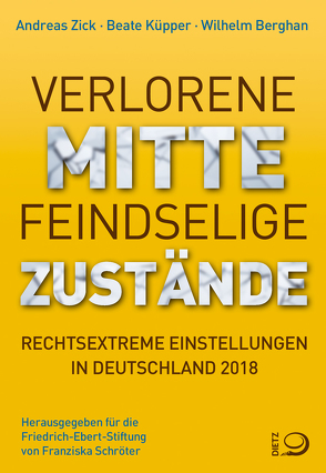 Verlorene Mitte – Feindselige Zustände von Berghan,  Wilhelm, Küpper,  Beate, Zick,  Andreas