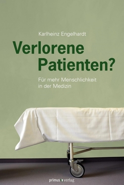 Verlorene Patienten? von Engelhardt,  Karlheinz