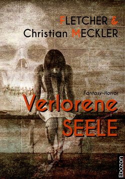 Verlorene Seele von Fletcher, Meckler,  Christian