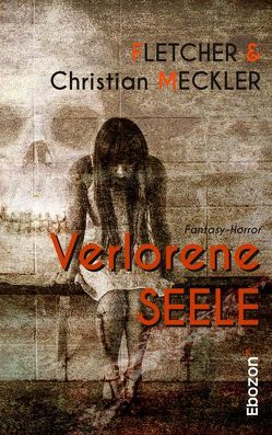 Verlorene Seele von Fletcher, Meckler,  Christian