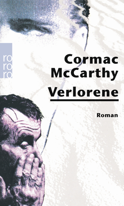 Verlorene von McCarthy,  Cormac, Wolf,  Hans