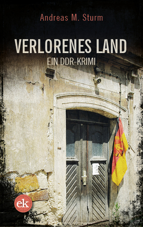 Verlorenes Land von Sturm,  Andreas M.
