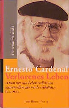 Verlorenes Leben von Cardenal,  Ernesto