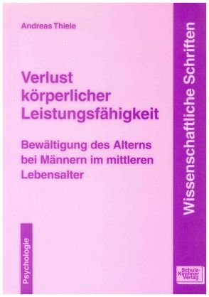 Verlust körperlicher Leistungsfähigkeit von Thiele,  Andreas