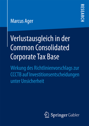 Verlustausgleich in der Common Consolidated Corporate Tax Base von Ager,  Marcus