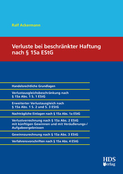 Verluste bei beschränkter Haftung nach § 15a EStG von Ackermann,  Ralf