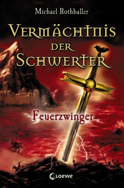 Vermächtnis der Schwerter 2 – Feuerzwinger von Rothballer,  Michael