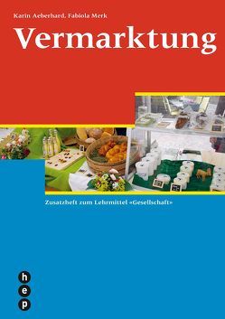 Vermarktung (PDF) von Aeberhard,  Karin, Gfeller,  Andrea, Merk,  Fabiola