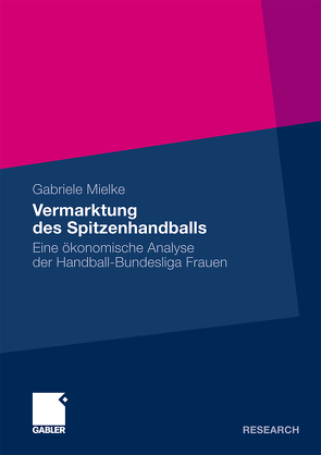 Vermarktung des Spitzenhandballs von Mielke,  Gabriele