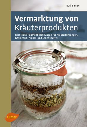Vermarktung von Kräuterprodukten von Beiser,  Rudi
