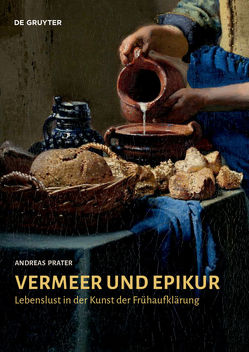 Vermeer und Epikur von Prater,  Andreas