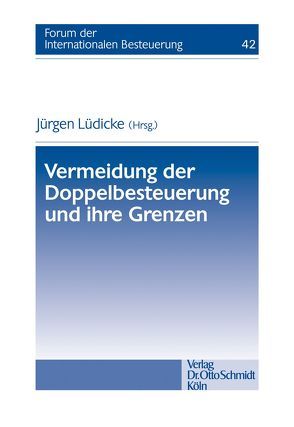 Vermeidung der Doppelbesteuerung und ihre Grenzen von Lüdicke,  Jürgen