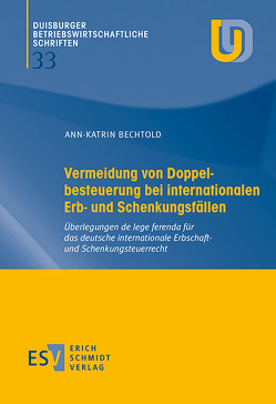 Vermeidung von Doppelbesteuerung bei internationalen Erb- und Schenkungsfällen von Bechtold,  Ann-Katrin