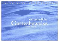 Vermeintliche Gottesbeweise – Nachdenk-Kalender (Tischkalender 2024 DIN A5 quer), CALVENDO Monatskalender von Lemmermann,  Jürgen
