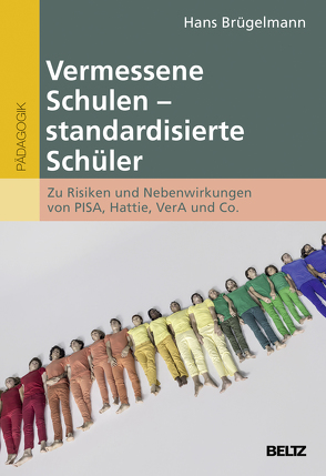 Vermessene Schulen – standardisierte Schüler von Brügelmann,  Hans