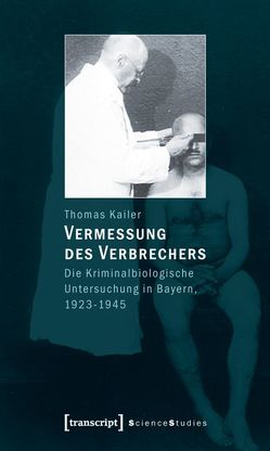 Vermessung des Verbrechers von Kailer,  Thomas