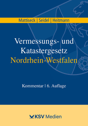 Vermessungs- und Katastergesetz Nordrhein-Westfalen von Heitmann,  Stephan, Mattiseck,  Klaus, Seidel,  Jochen