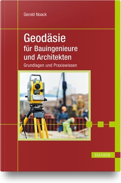 Geodäsie für Bauingenieure und Architekten von Noack,  Gerold