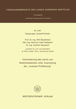 Verminderung des Lärms von Strahltriebwerken unter Ausnutzung der ‘inversen Profilierung’ von Staufenbiel,  Rolf