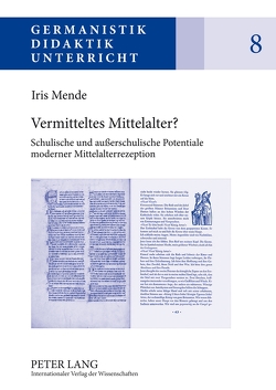 Vermitteltes Mittelalter? von Mende,  Iris